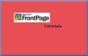 FrontPage Tutorials frontpage turorials FrontPage Tutorials