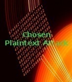 Chosen Plaintext Attack
